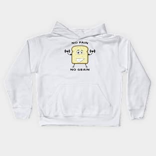 No Pain, No Grain - Funny Bread Pun Kids Hoodie